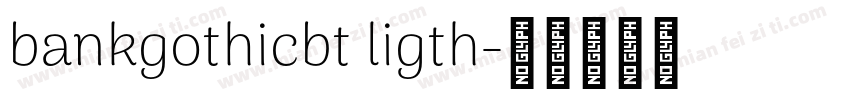 bankgothicbt ligth字体转换